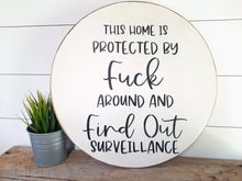 Load image into Gallery viewer, Fuck Around And Find Out Round Wood Door Sign