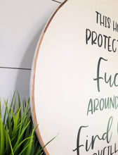 Load image into Gallery viewer, Fuck Around And Find Out Round Wood Door Sign