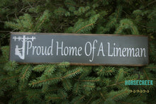 Load image into Gallery viewer, Proud Home Of A Lineman