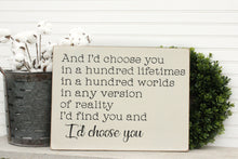 Load image into Gallery viewer, I'd Choose You