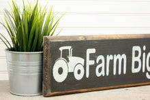 Load image into Gallery viewer, Farm Big Dream Big