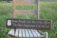 Load image into Gallery viewer, Some People Call Me A Police Officer