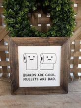 Load image into Gallery viewer, Beards Are Cool Mullets Are Bad