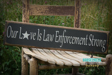 Load image into Gallery viewer, Our Love is Law Enforcement Strong