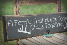 Load image into Gallery viewer, A Family That Hunts Together Stays Together