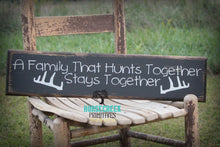 Load image into Gallery viewer, A Family That Hunts Together Stays Together
