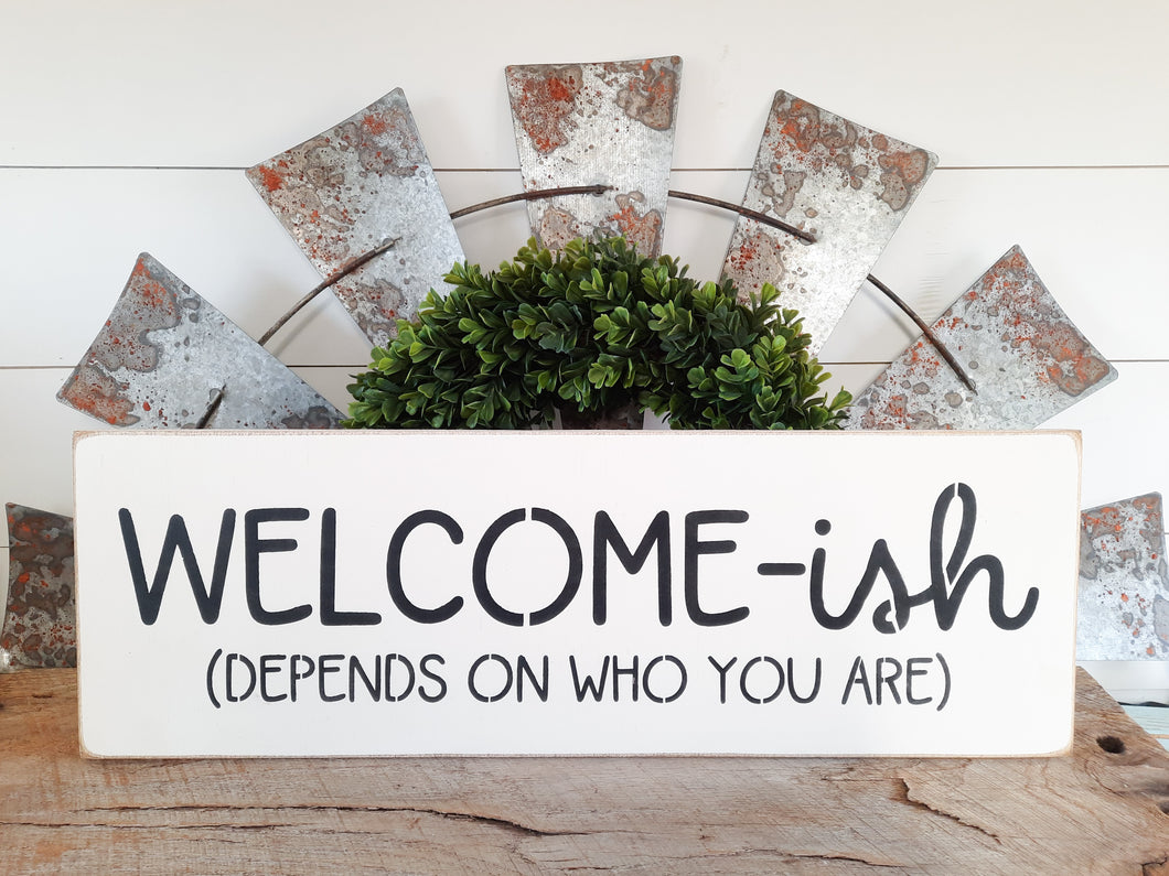 Welcome-ish Wood Farmhouse Door Sign