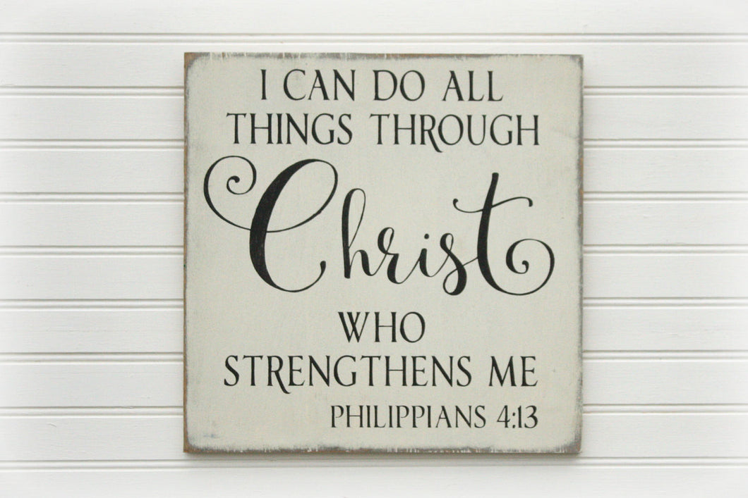 I Can Do All Things, Through Christ Who Strengthens Me, Philippians 4:13
