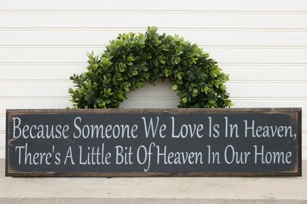 Because Someone We Love Is In Heaven, There's A Little Bit Of Heaven In Our Home