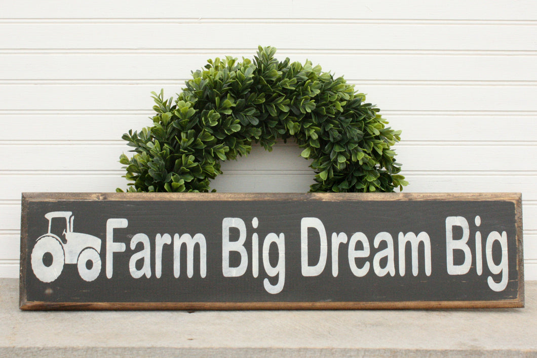 Farm Big Dream Big