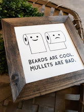 Load image into Gallery viewer, Beards Are Cool Mullets Are Bad
