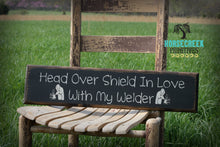 Load image into Gallery viewer, Head Over Shield In Love With My Welder
