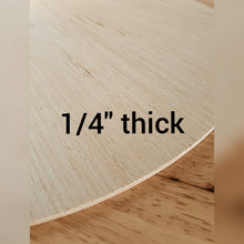Load image into Gallery viewer, 1/4&quot; Thick Wood Circle
